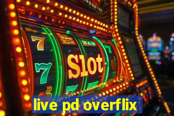 live pd overflix